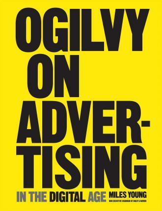 OGILVY ON ADVERTISING IN THE DIGITAL AGE