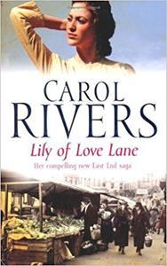 CAROL RIVERS: LILY OF LOVE LANE PA