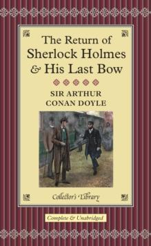 SHERLOCK HOLMES THE RETURN OF SHERLOCK HOLMES & HIS LAST BOW