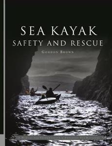 SEA KAYAK SAFETY AND RESCUE