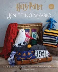 HARRY POTTER KNITTING MAGIC : THE OFFICIAL HARRY POTTER KNITTING PATTERN BOOK