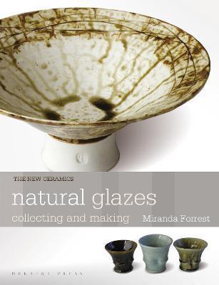 NATURAL GLAZES : COLLECTING AND MAKING