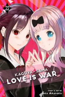 KAGUYA-SAMA: LOVE IS WAR: VOL 22