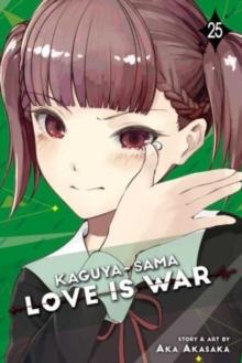 KAGUYA-SAMA: LOVE IS WAR: VOL 25