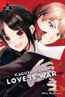 KAGUYA-SAMA: LOVE IS WAR: VOL 26
