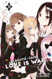 KAGUYA-SAMA: LOVE IS WAR: VOL 28
