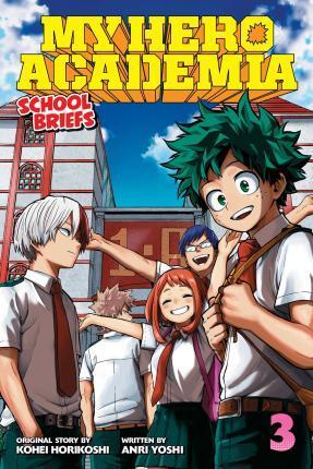 MY HERO ACADEMIA: SCHOOL BRIEFS VOL 03: DORM DAYS
