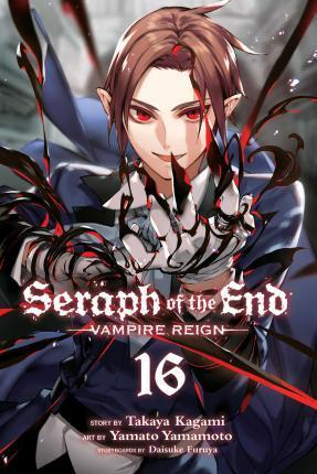 SERAPH OF THE END: VAMPIRE REIGN VOL 16