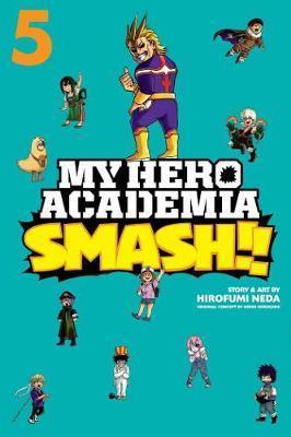 MY HERO ACADEMIA: SMASH!! VOL 05