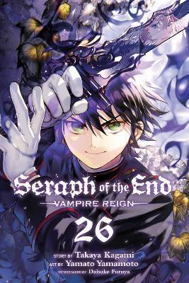SERAPH OF THE END: VAMPIRE REIGN VOL 26