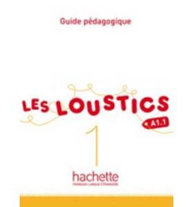 LES LOUSTICS 1 A1.1 GUIDE PEDAGOGIQUE