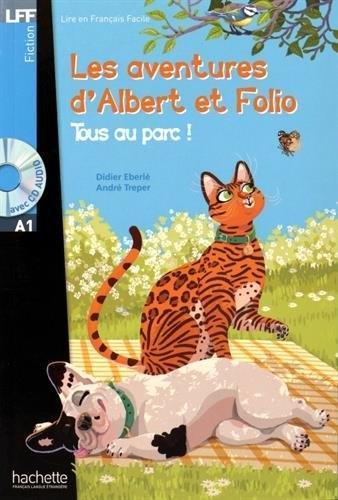 LES AVENTURES D'ALBERT ET FOLIO: TOUS AU PARC (+CD)