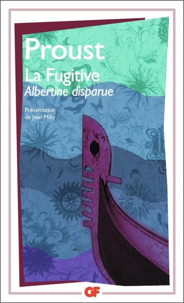 A LA RECHERCHE DU TEMPS PERDU (06): LA FUGITIVE