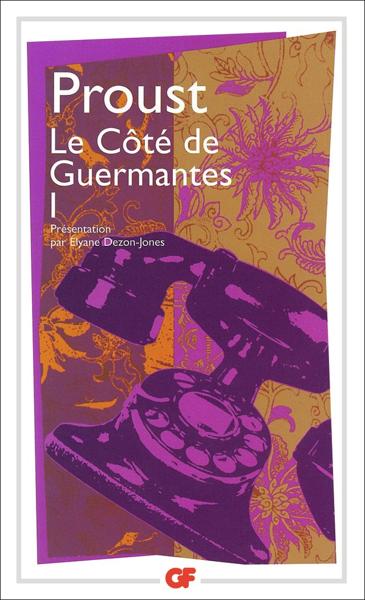 A LA RECHERCHE DU TEMPS PERDU (03): LE COTE DE GUERMANTES