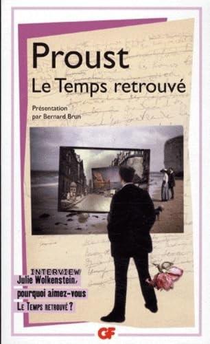 A LA RECHERCHE DU TEMPS PERDU (07): LE TEMPS RETROUVE