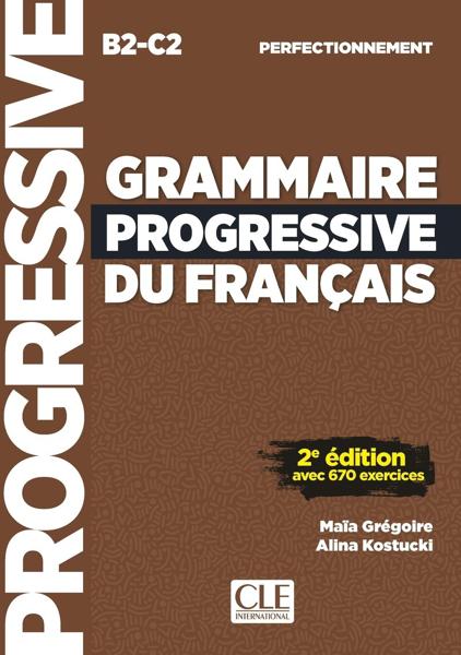 GRAMMAIRE PROGRESSIVE DU FRANCAIS PERFECTIONNEMENT (+670 EXERCICES) NOUVELLE EDITION