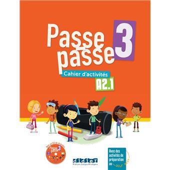 PASSE PASSE 3 (A2.1) CAHIER D'ACTIVITES (+MP3 + APP)