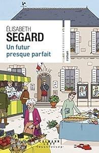 UN FUTUR PRESQUE PARFAIT