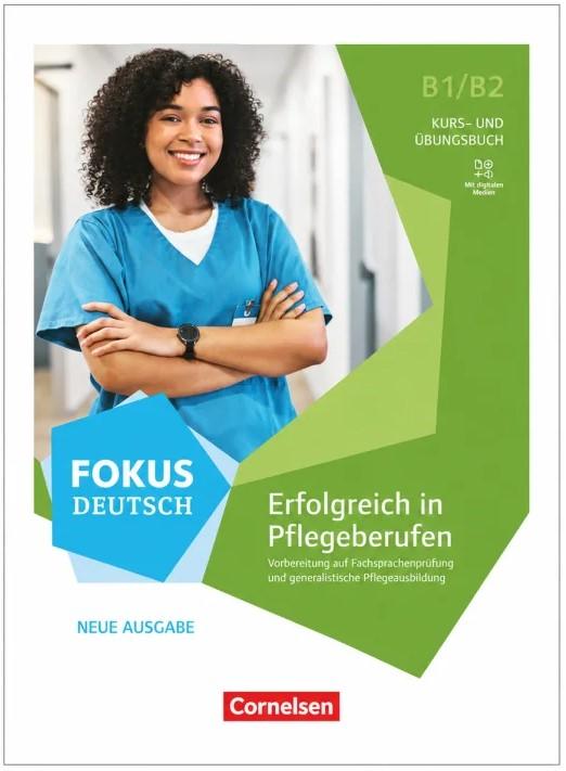 FOKUS DEUTSCH ERFOLGREICH IN PFLEGEBERUFEN - NEUE AUSGABE
