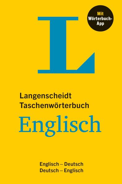 LANGENSCHEIDT TASCHENWÖRTERBUCH ENGLISCH: ENGLISCH - DEUTSCH / DEUTSCH - ENGLISCH MIT WÖRTERBUCH-APP