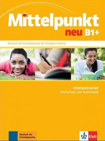 MITTELPUNKT NEU B1+ INTENSIVTRAINER