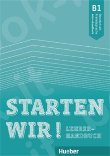 STARTEN WIR! B1 LEHRERHANDBUCH