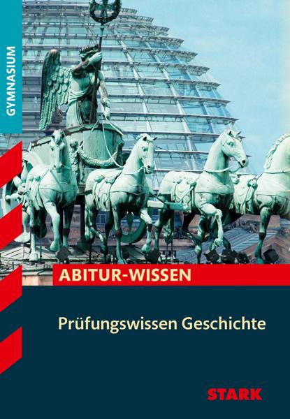 STARK PRUFUNGSWISSEN GESCHICHTE