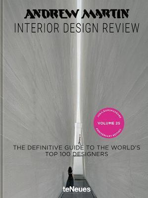 ANDREW MARTIN INTERIOR DESIGN REVIEW : VOL. 25. THE DEFINITIVE GUIDE TO THE WORLD'S TOP 100 DESIGNERS