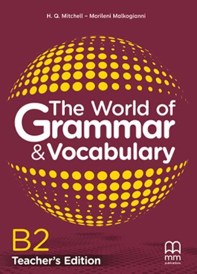 THE WORLD OF GRAMMAR & VOCABULARY B2 TEACHER'S BOOK