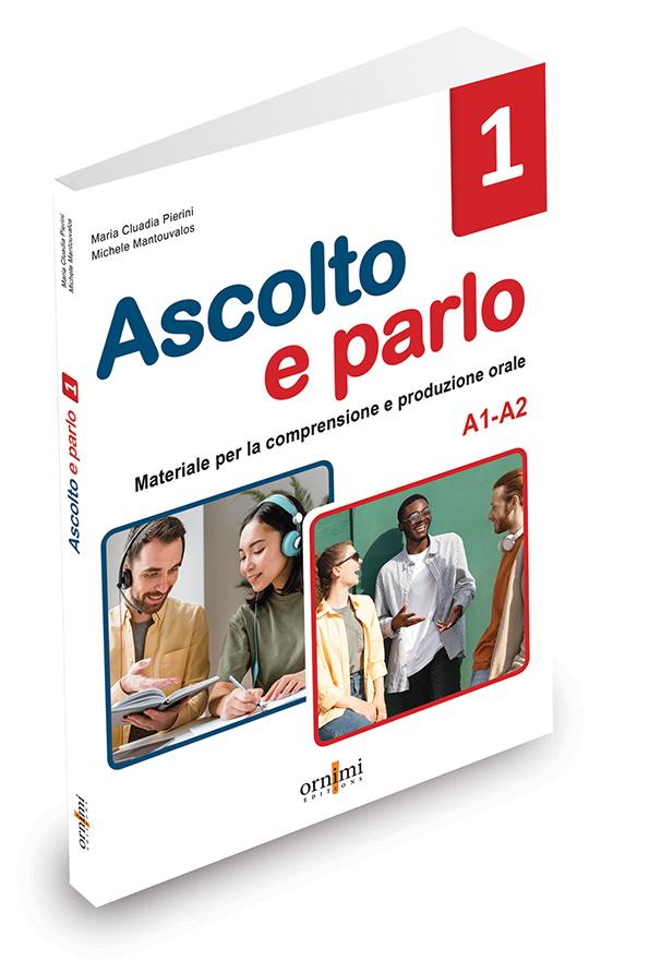 ASCOLTO E PARLO 1 (A1-A2) + AUDIO ONLINE