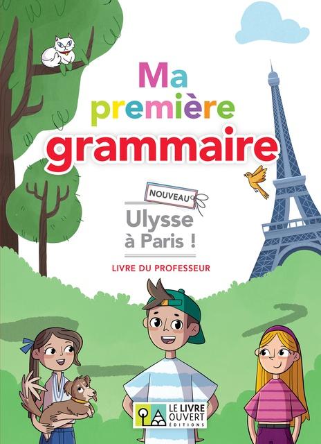 NOUVEAU ULYSSE A PARIS MA PREMIERE GRAMMAIRE LIVRE DU PROFESSEUR