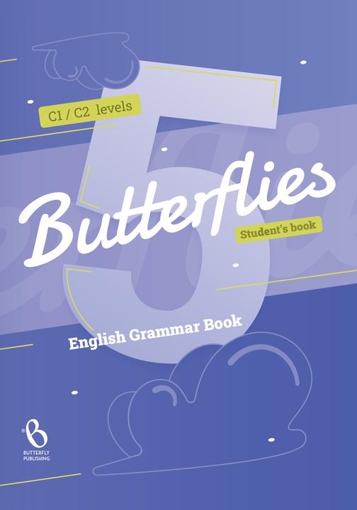 BUTTERFLIES 5 GRAMMAR C1 / C2 STUDENT'S BOOK