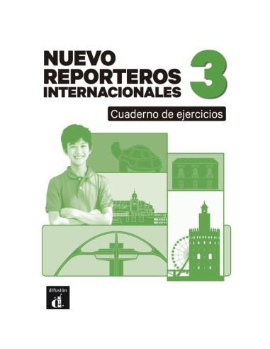 NUEVO REPORTEROS INTERNACIONALES 3 QUADERNO DE EJERCICIOS A1