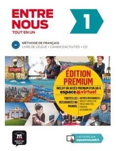 ENTRE NOUS 1 LIVRE DE L ELEVE & CAHIER D ACTIVITES EDITION PREMIUM