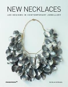 NEW NECKLACES: 400 DESIGNS IN CONTEMPORARY JEWELLERY