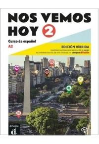 NOS VEMOS HOY 2 LIBRO DEL ALUMNO (EDICION HIBRIDA)