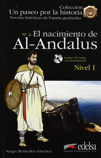 EL NACIMIENTO DE AL-ANDALUS (+CD) (NHG 1)