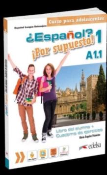 ESPANOL? POR SUPUESTO! A1.1 LIBRO DEL ALUMNO + CUADERNO DE EJERCICIOS