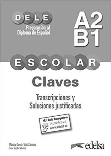 DELE ESCOLAR A2/B1 CLAVES (ΛΥΣΕΙΣ)