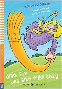 OMA FIX UND DAS GELBE BAND (BUCH+MULTI-ROM)