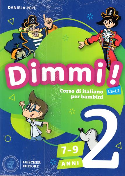 DIMMI! CORSO DI ITAIANO PER BAMBINI 2 LIBRO DELLO STUDENTE + QUADERNO DEGLI ESERCIZI