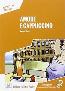 LETTURE PER ADULTI A1 - AMORE E CAPPUCCINO (+AUDIO ONLINE)