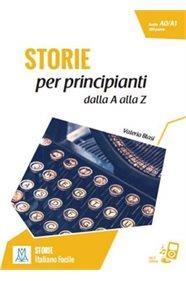 STORIE PER ADULTI A1-A2 - STORIE PER PRINCIPIANTI - DALLA A ALLA Z (+AUDIO ONLINE)