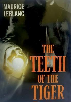 ARSENE LUPIN - THE TEETH OF THE TIGER