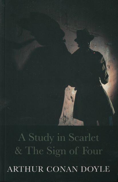 A STUDY IN SCARLET & THE SIGN OF FOUR