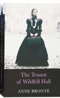 THE COMPLETE BRONTE SISTERS COLLECTION: THE TENANT OF WILDFELL HALL