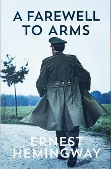 ERNEST HEMINGWAY COLLECTION: A FAREWELL TO ARMS