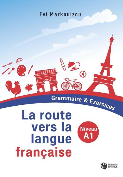 LA ROUTE VERS LA LANGUE FRANCAISE A1 - GRAMMAIRE & EXERCICES