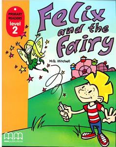 FELIX AND THE FAIRY STUDENT'S BOOK (WITHOUT CD-ROM) BRITISH & AMERICAN EDITION