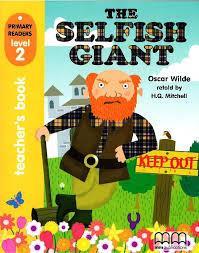 SELFISH GIANT TEACHER'S BOOK ΒΙΒΛΙΟ ΚΑΘΗΓΗΤΗ